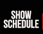 Show Schedule